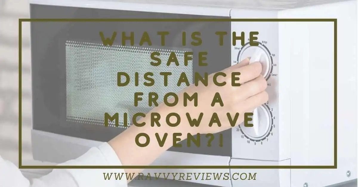 What-is-the-Safe-Distance-from-a-Microwave-Oven-featured-image